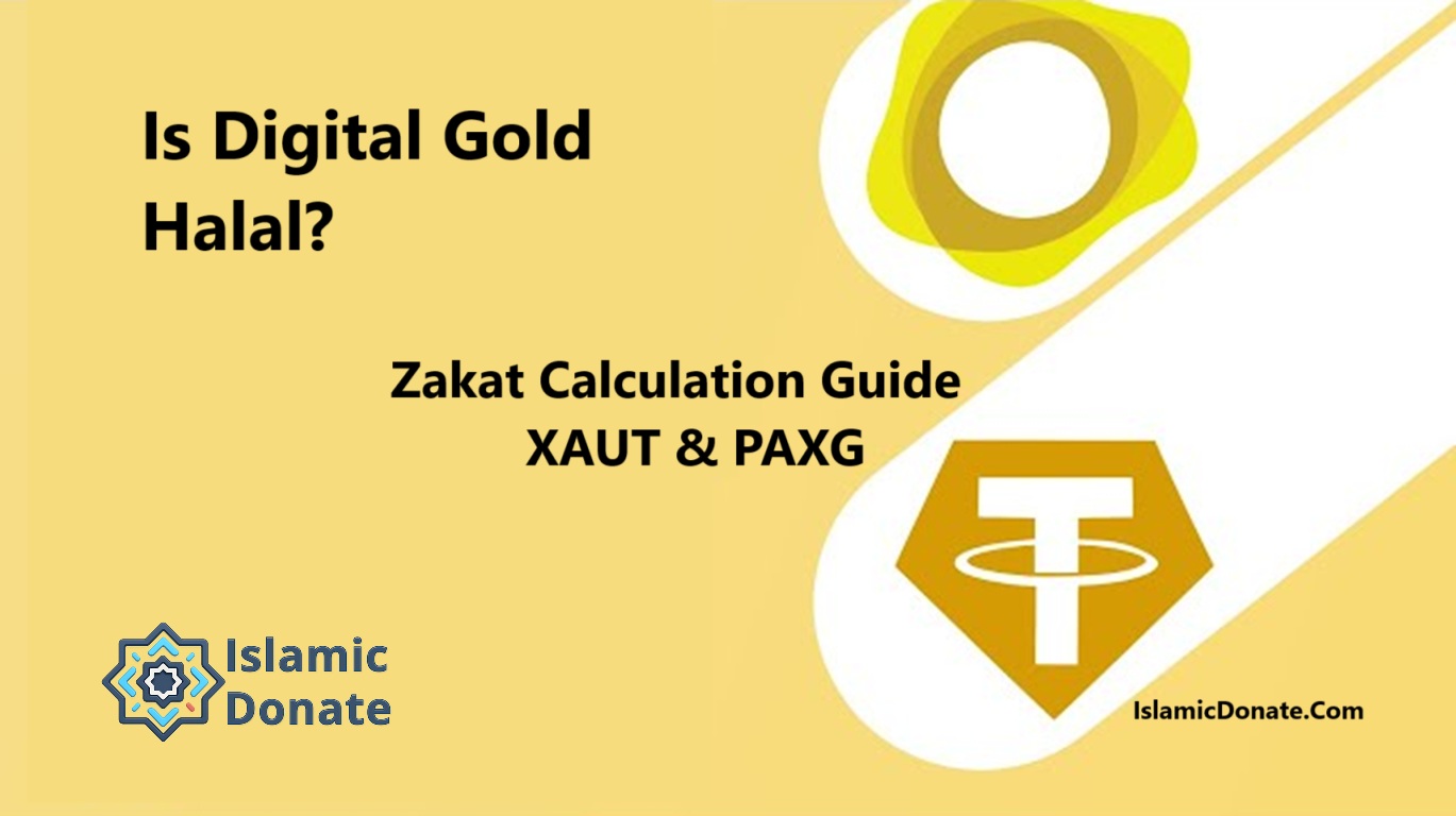 Is Digital Gold Halal? Zakat Calculation Guide for XAUT & PAXG. Digital gold investment, Islamic Donate Charity provides crypto zakat calculator.