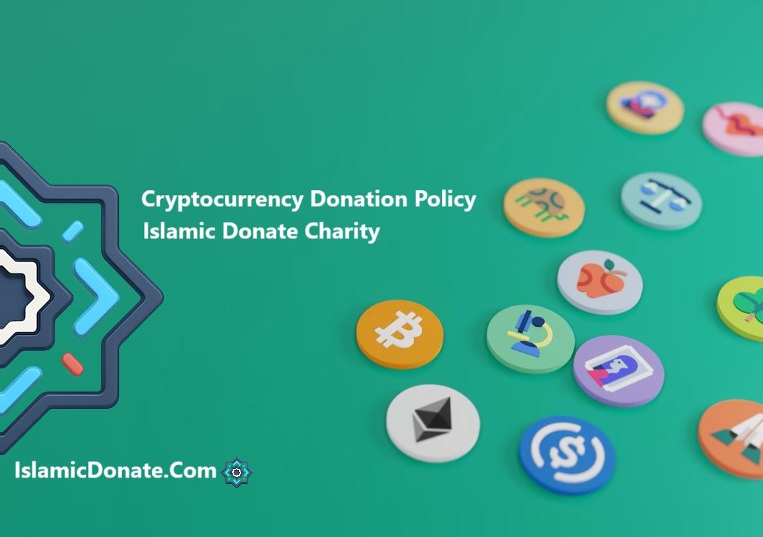 Cryptocurrency donation policy for Islamic Donate Charity using BTC and stablecoins and etc. for aid programs via blockchain transparency.
